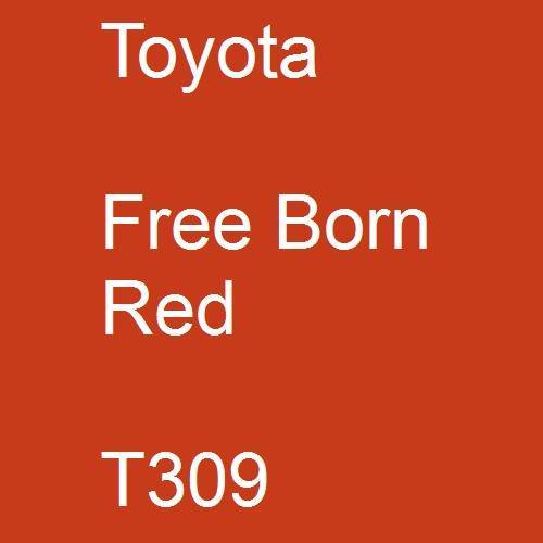 Toyota, Free Born Red, T309.